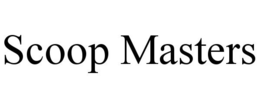SCOOP MASTERS trademark
