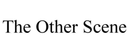 THE OTHER SCENE trademark