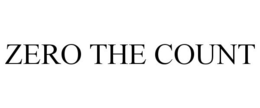 ZERO THE COUNT trademark
