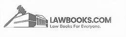LAWBOOKS.COM LAW BOOKS FOR EVERYONE. trademark
