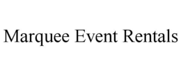 MARQUEE EVENT RENTALS trademark