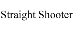 STRAIGHT SHOOTER trademark