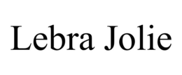 LEBRA JOLIE trademark