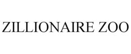 ZILLIONAIRE ZOO trademark