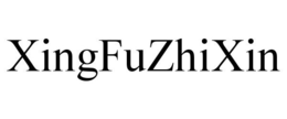 XINGFUZHIXIN trademark