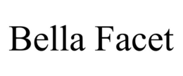 BELLA FACET trademark