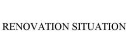 RENOVATION SITUATION trademark