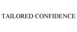 TAILORED CONFIDENCE trademark