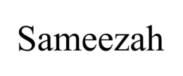 SAMEEZAH trademark