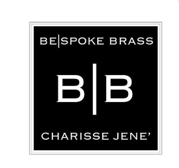 BE|SPOKE BRASS B|B CHARISSE JENE' trademark