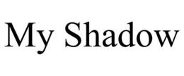 MY SHADOW trademark