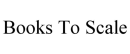 BOOKS TO SCALE trademark