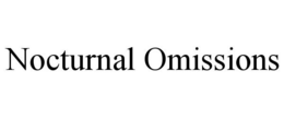 NOCTURNAL OMISSIONS trademark