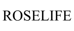 ROSELIFE trademark