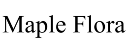 MAPLE FLORA trademark
