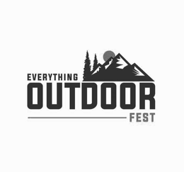 EVERYTHING OUTDOOR FEST trademark