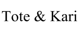 TOTE & KARI trademark