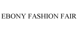 EBONY FASHION FAIR trademark