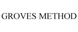 GROVES METHOD trademark