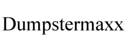DUMPSTERMAXX trademark