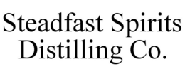 STEADFAST SPIRITS DISTILLING CO. trademark