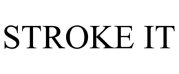 STROKE IT trademark