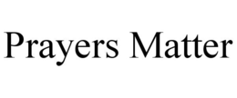 PRAYERS MATTER trademark