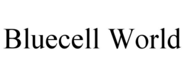 BLUECELL WORLD trademark