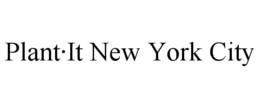 PLANT·IT NEW YORK CITY trademark