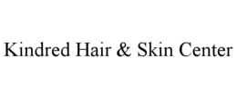 KINDRED HAIR & SKIN CENTER trademark