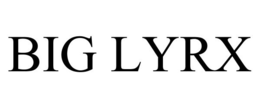BIG LYRX trademark