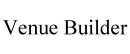 VENUE BUILDER trademark