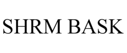 SHRM BASK trademark
