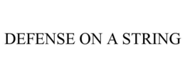 DEFENSE ON A STRING trademark