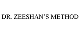 DR. ZEESHAN'S METHOD trademark