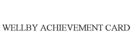 WELLBY ACHIEVEMENT CARD trademark