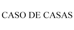 CASO DE CASAS trademark