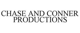 CHASE AND CONNER PRODUCTIONS trademark