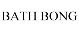 BATH BONG trademark