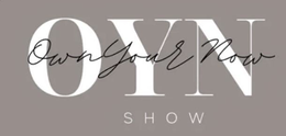 OYN OWN YOUR NOW SHOW trademark
