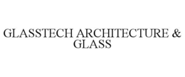 GLASSTECH ARCHITECTURE & GLASS trademark