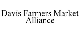DAVIS FARMERS MARKET ALLIANCE trademark