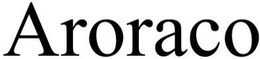 ARORACO trademark