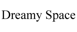 DREAMY SPACE trademark