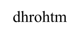 DHROHTM trademark