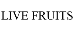 LIVE FRUITS trademark