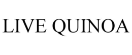 LIVE QUINOA trademark