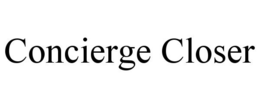 CONCIERGE CLOSER trademark