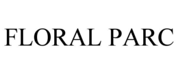 FLORAL PARC trademark