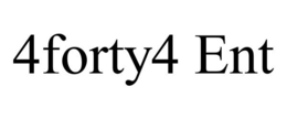 4FORTY4 ENT trademark